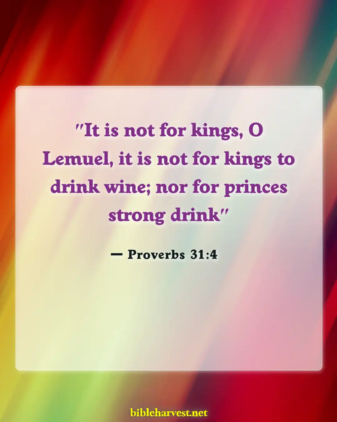 Bible Verses About Warning Drinking Wine And Alcohol (Proverbs 31:4)