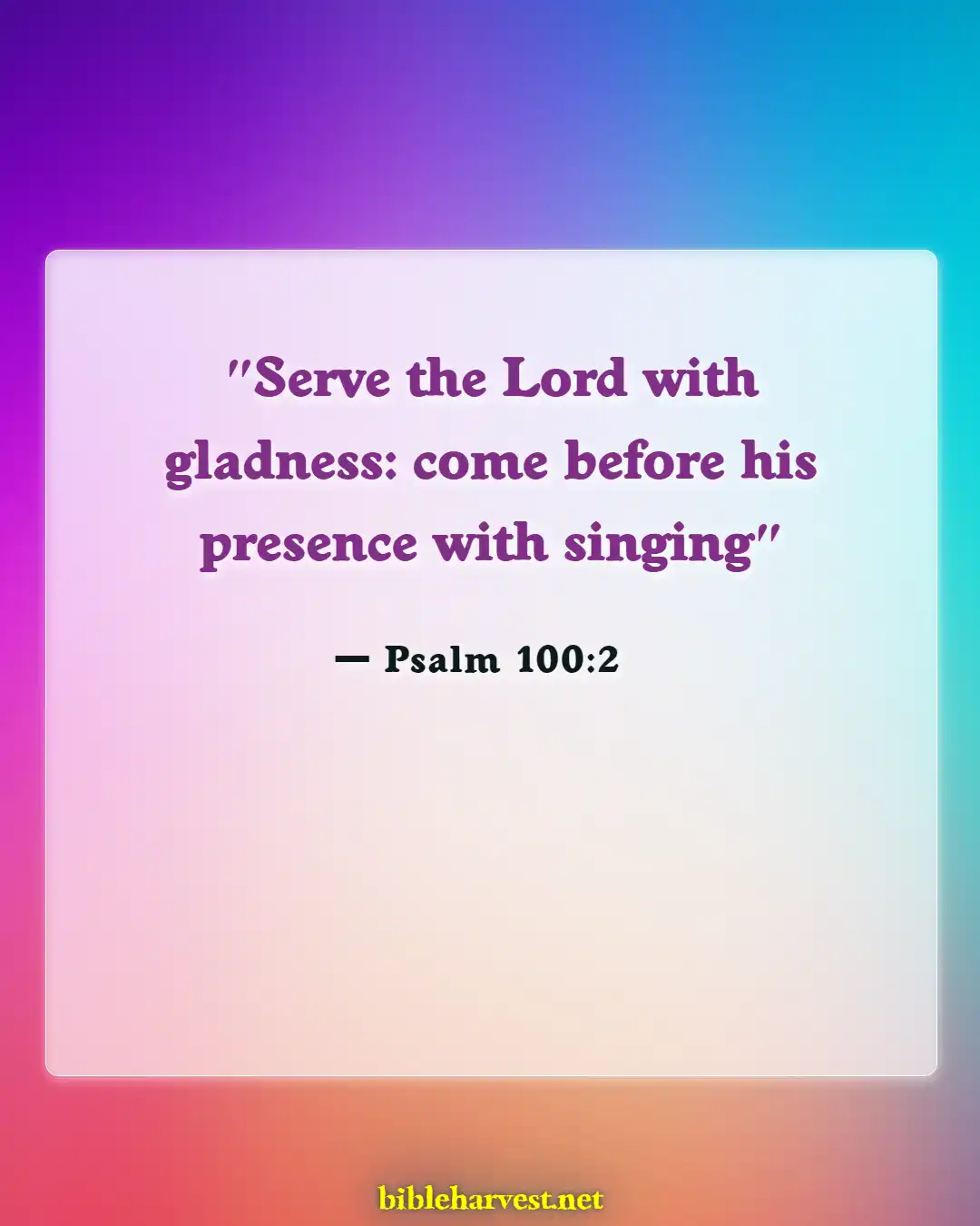 Bible Verses About Awesome God (Psalm 100:2)