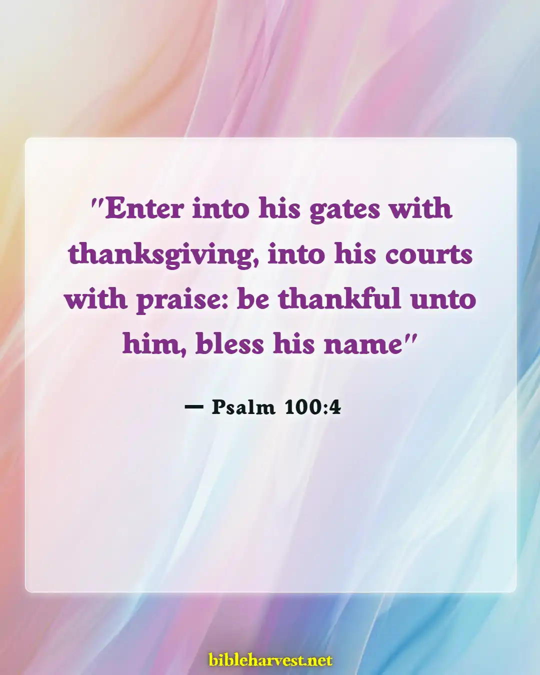 Bible Verses About Thankful For Trials (Psalm 100:4)