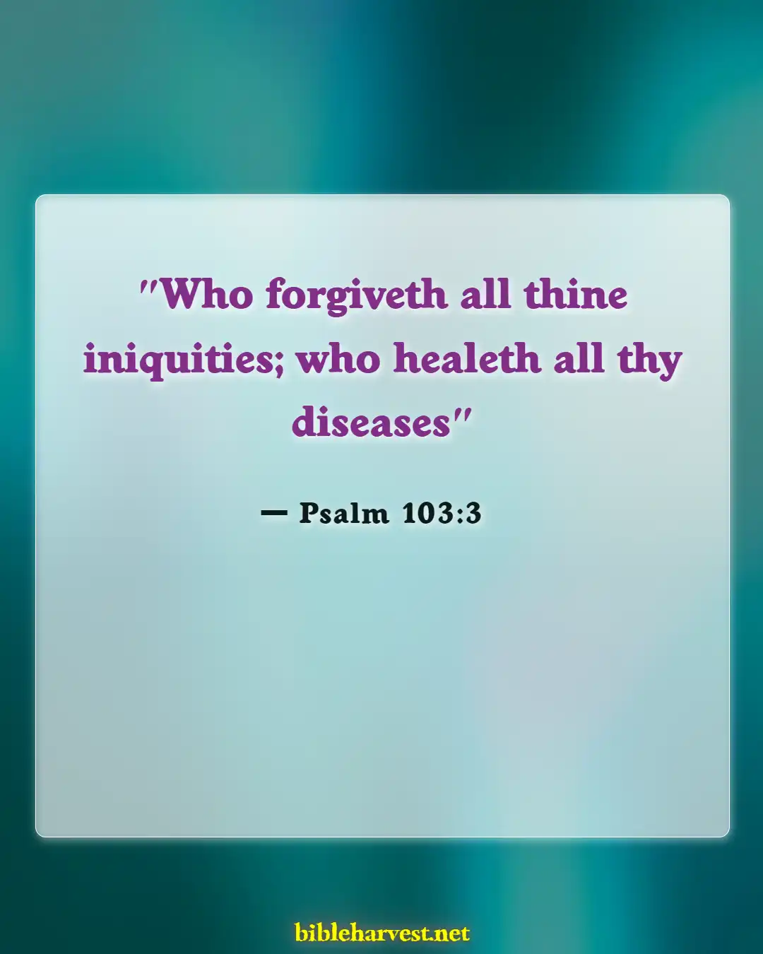 Bible Verses About Only God Can Forgive Sins (Psalm 103:3)