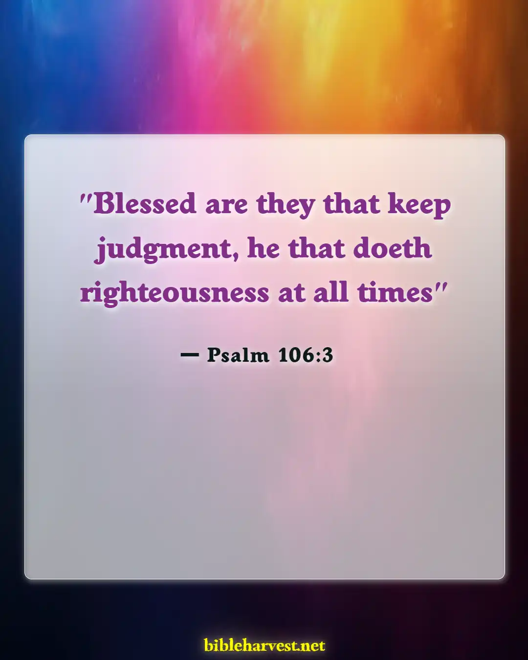 Bible Verses About Pursue Righteousness (Psalm 106:3)