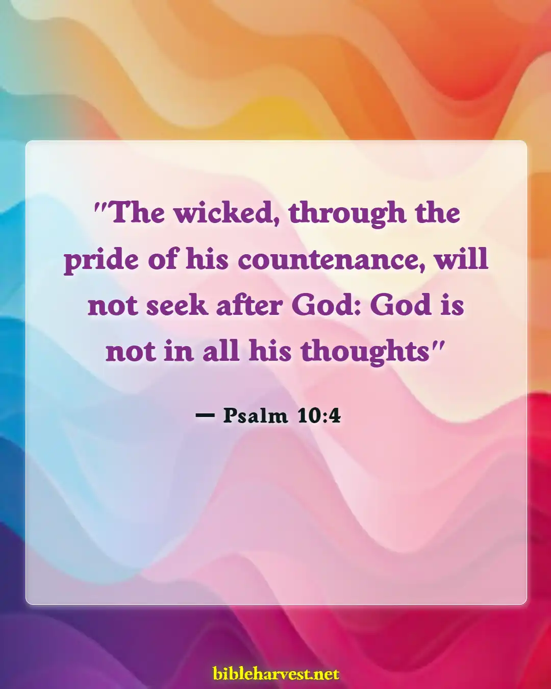 Bible Verses About Making Fun Of God (Psalm 10:4)