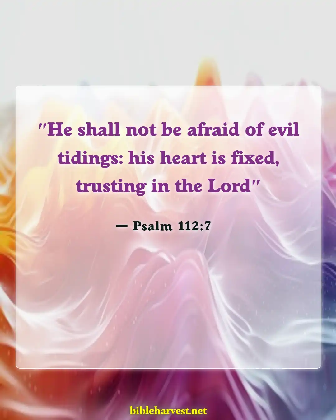 Bible Verses About Faith Through Trials (Psalm 112:7)