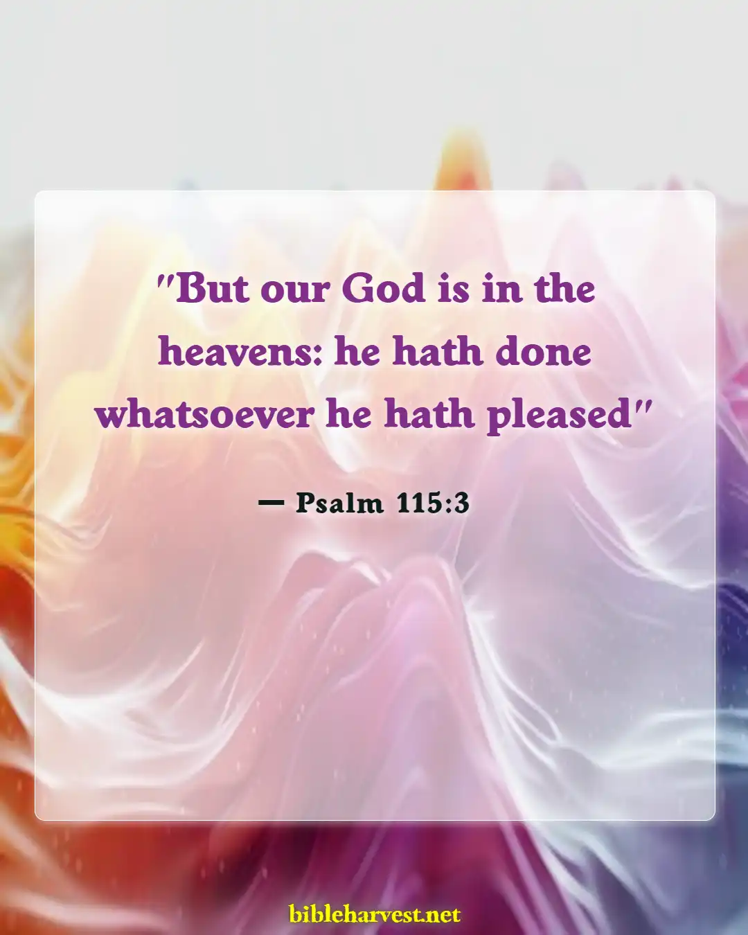 Bible Verses About God Being In Control (Psalm 115:3)