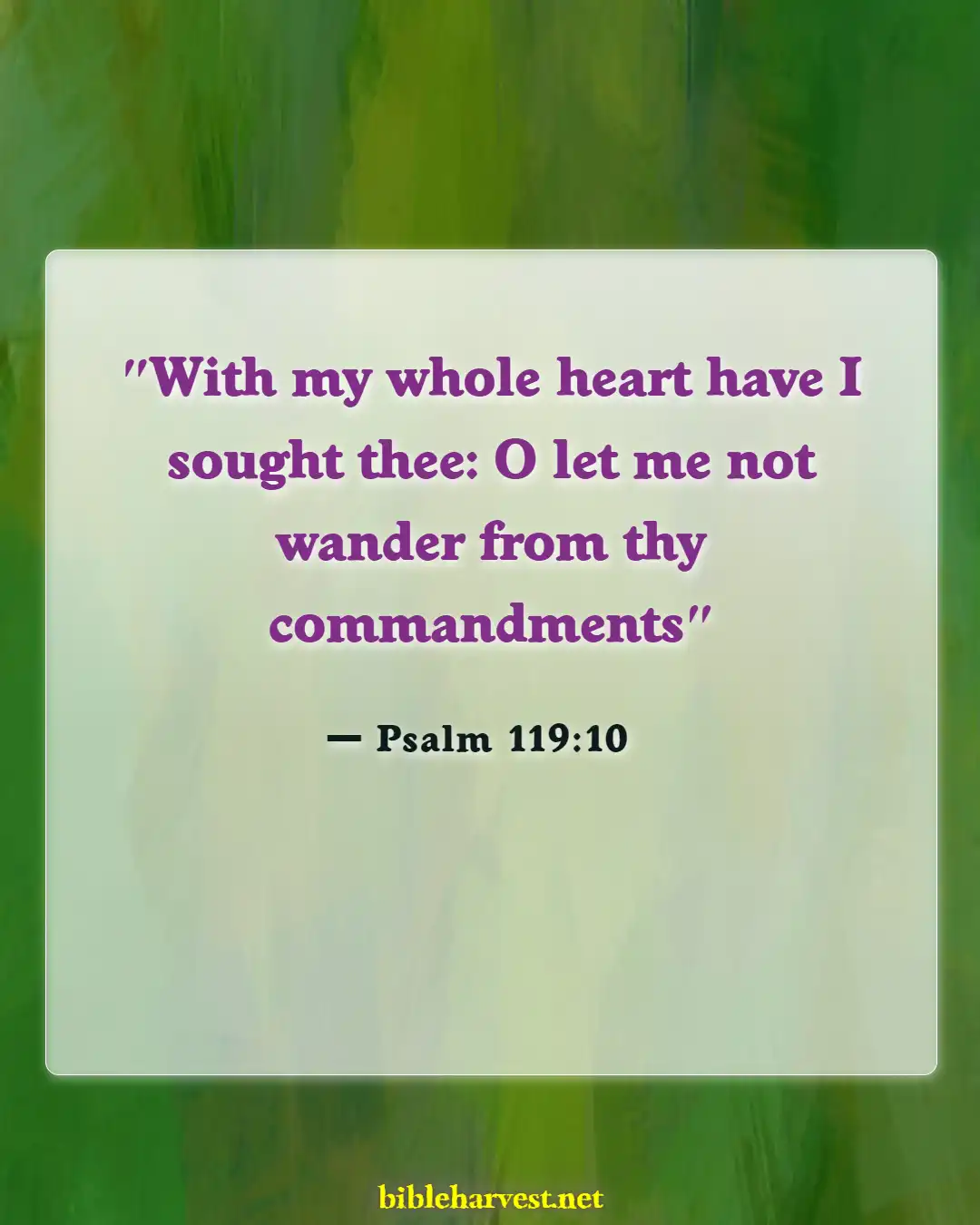 Bible Verses About Commitment To Serve God (Psalm 119:10)