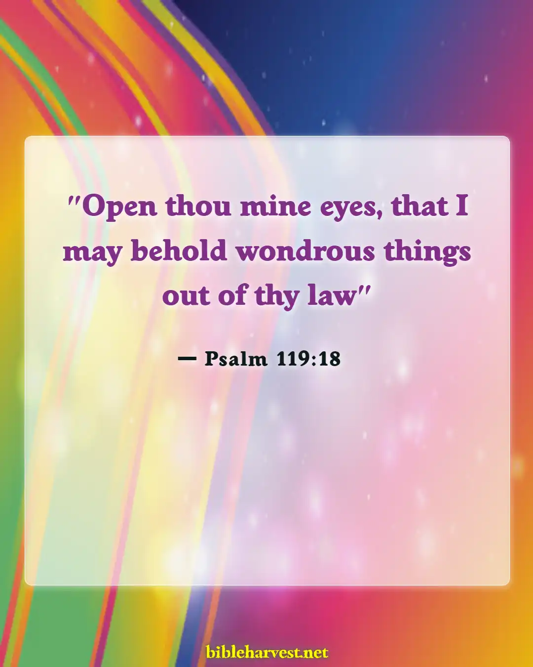 Bible Verses About Living Life With Purpose (Psalm 119:18)