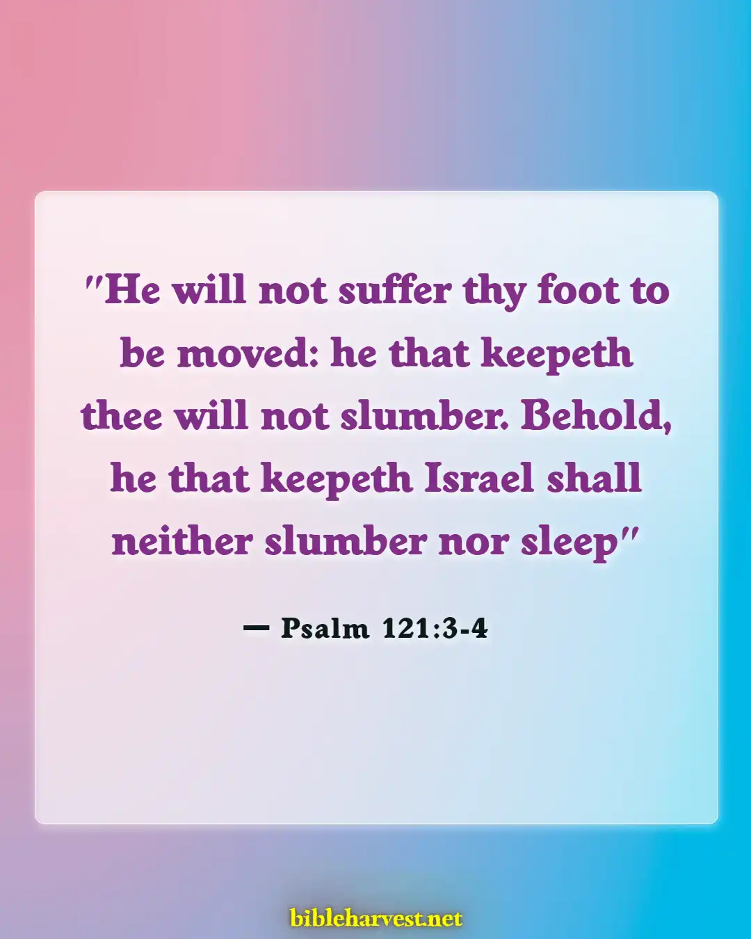 Bible Verses About Good Nighs (Psalm 121:3-4)