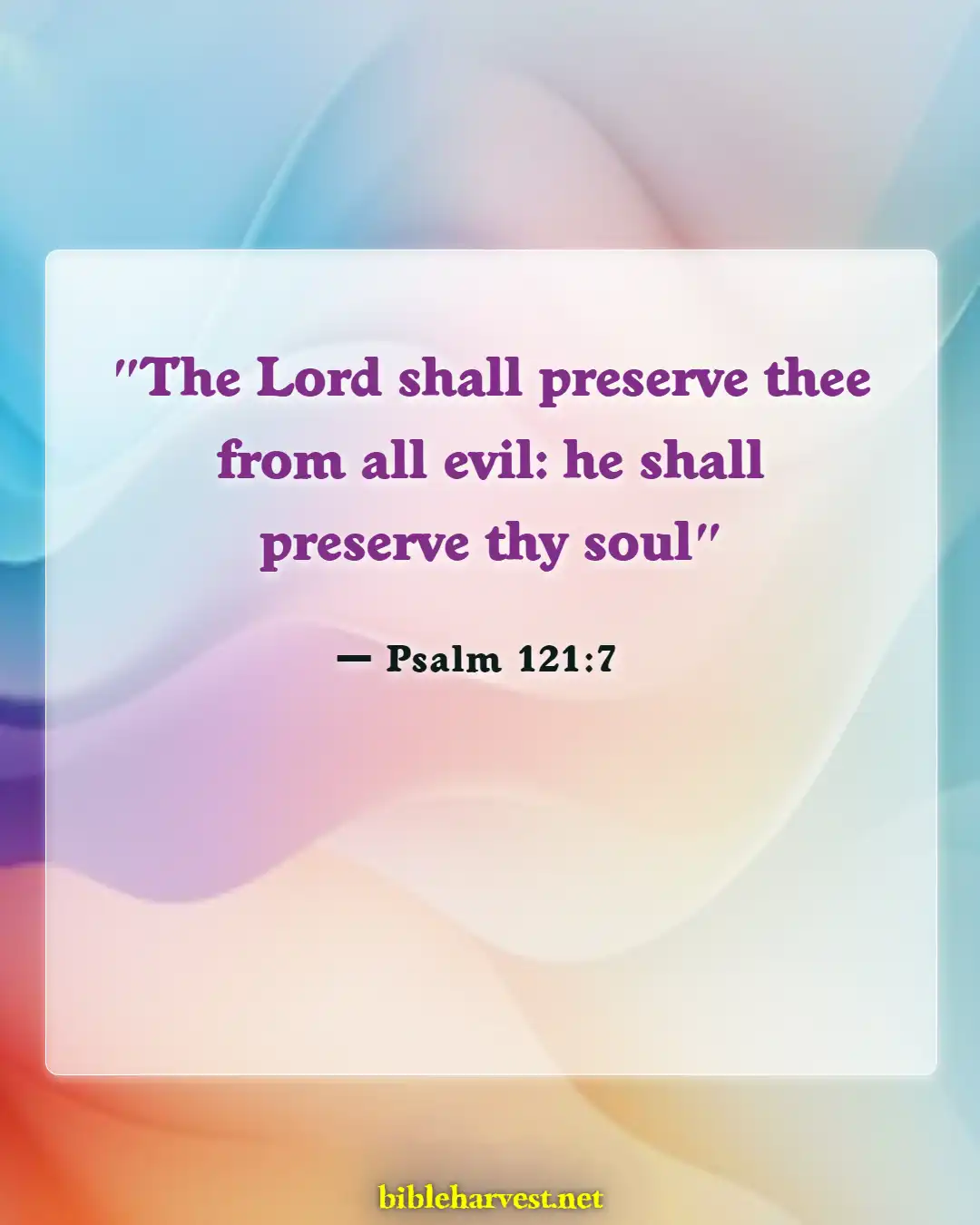 Bible Verses About God Will Take Care Of Yous (Psalm 121:7)