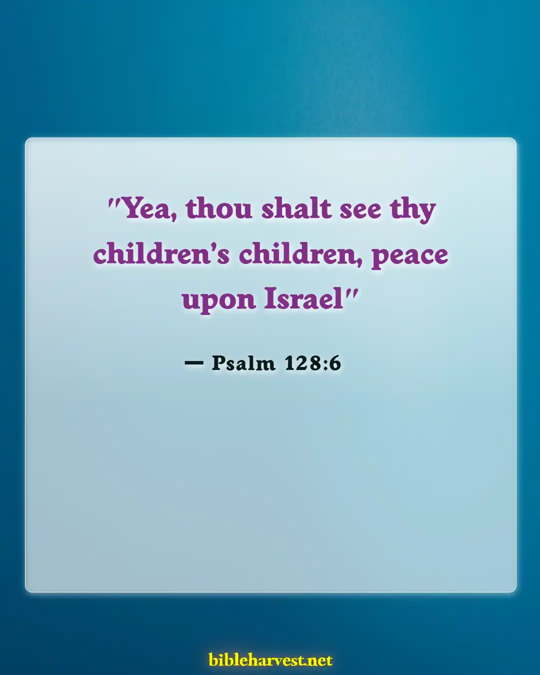 Bible Verses About Grandparents And Grandchildren (Psalm 128:6)