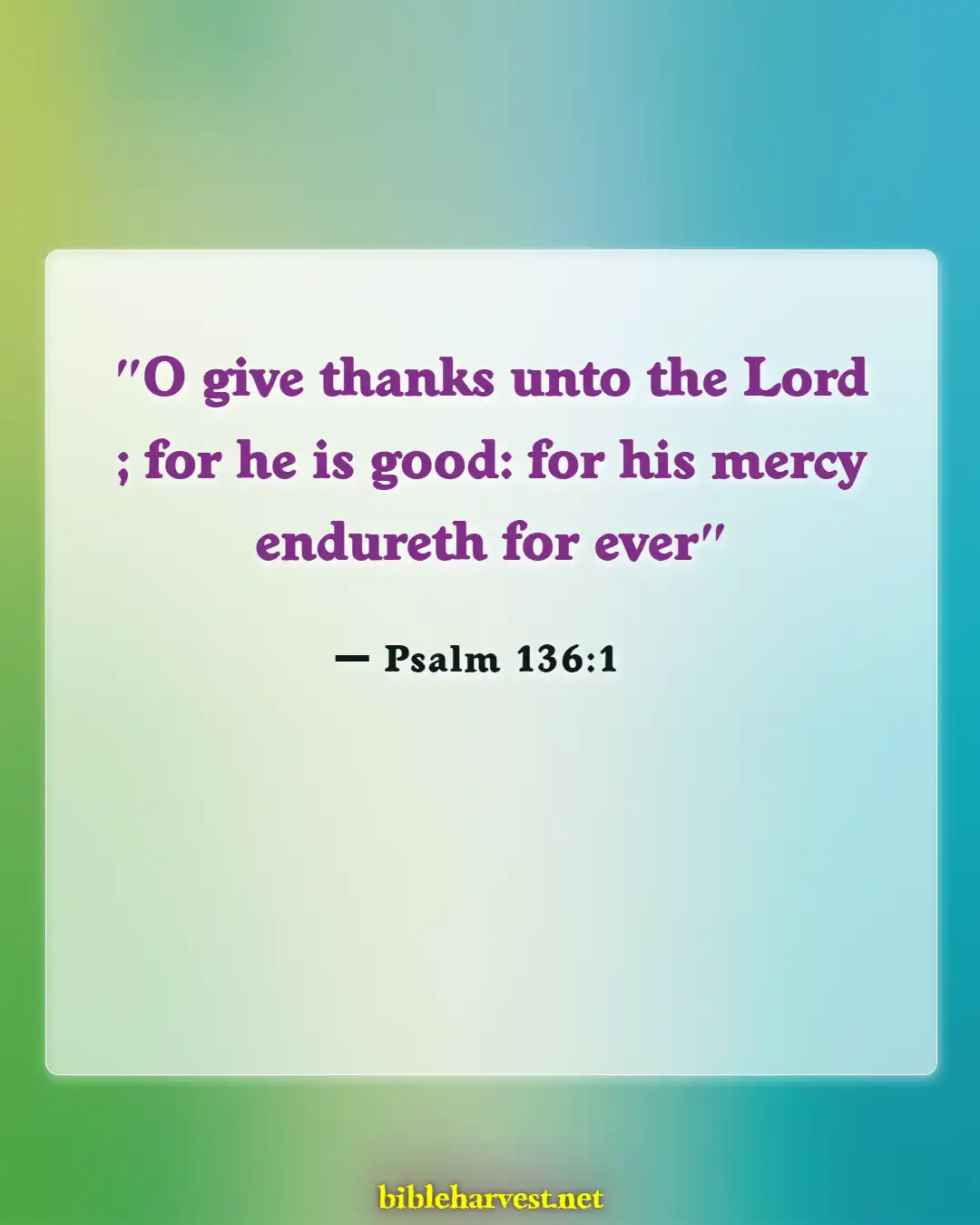 Bible Verses About Consistency (Psalm 136:1)