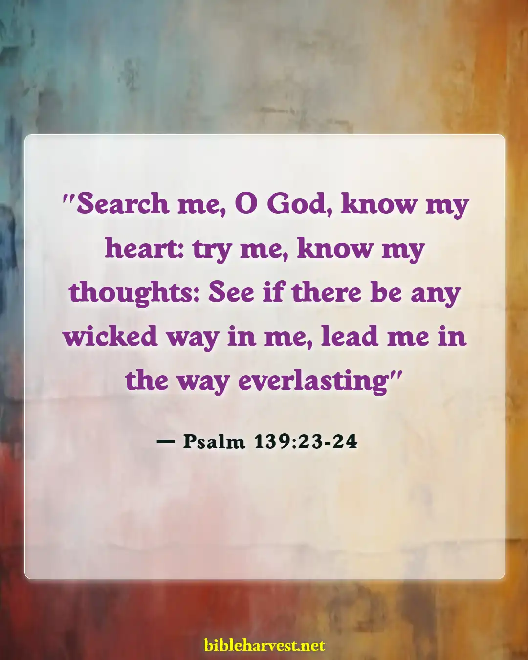 Bible Verses About Idolatry (Psalm 139:23-24)