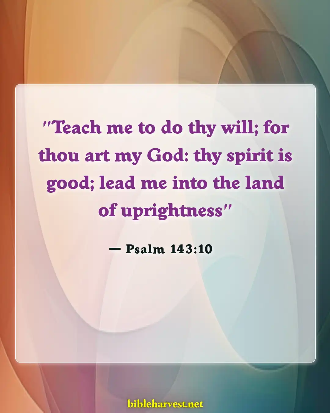 Bible Verses About Surrender (Psalm 143:10)