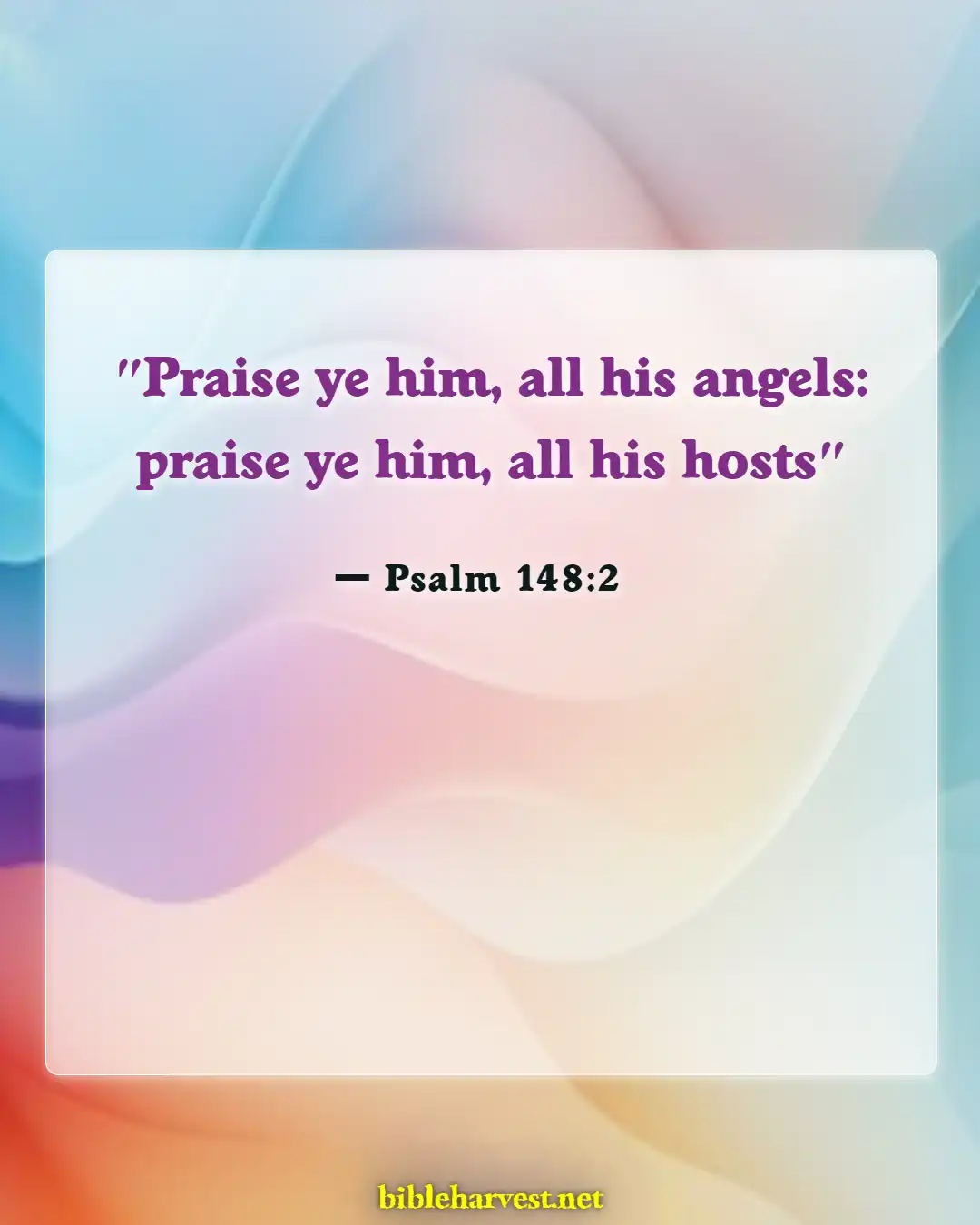 Bible Verses About Angels Rejoice In Heaven (Psalm 148:2)