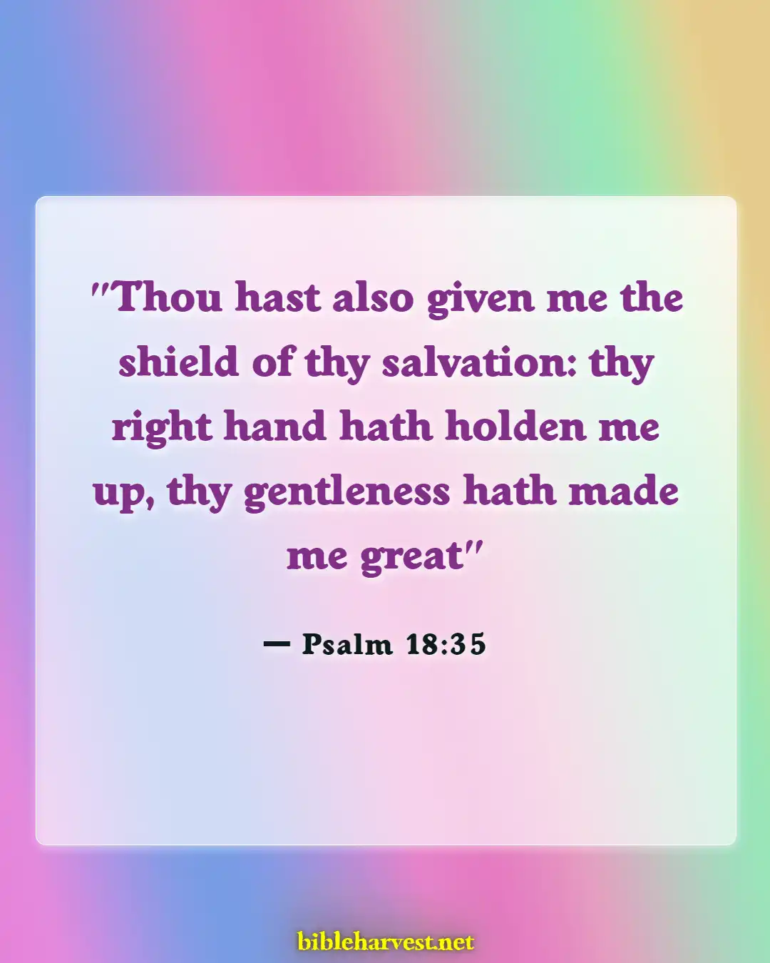 Bible Verses About God Is Humble (Psalm 18:35)