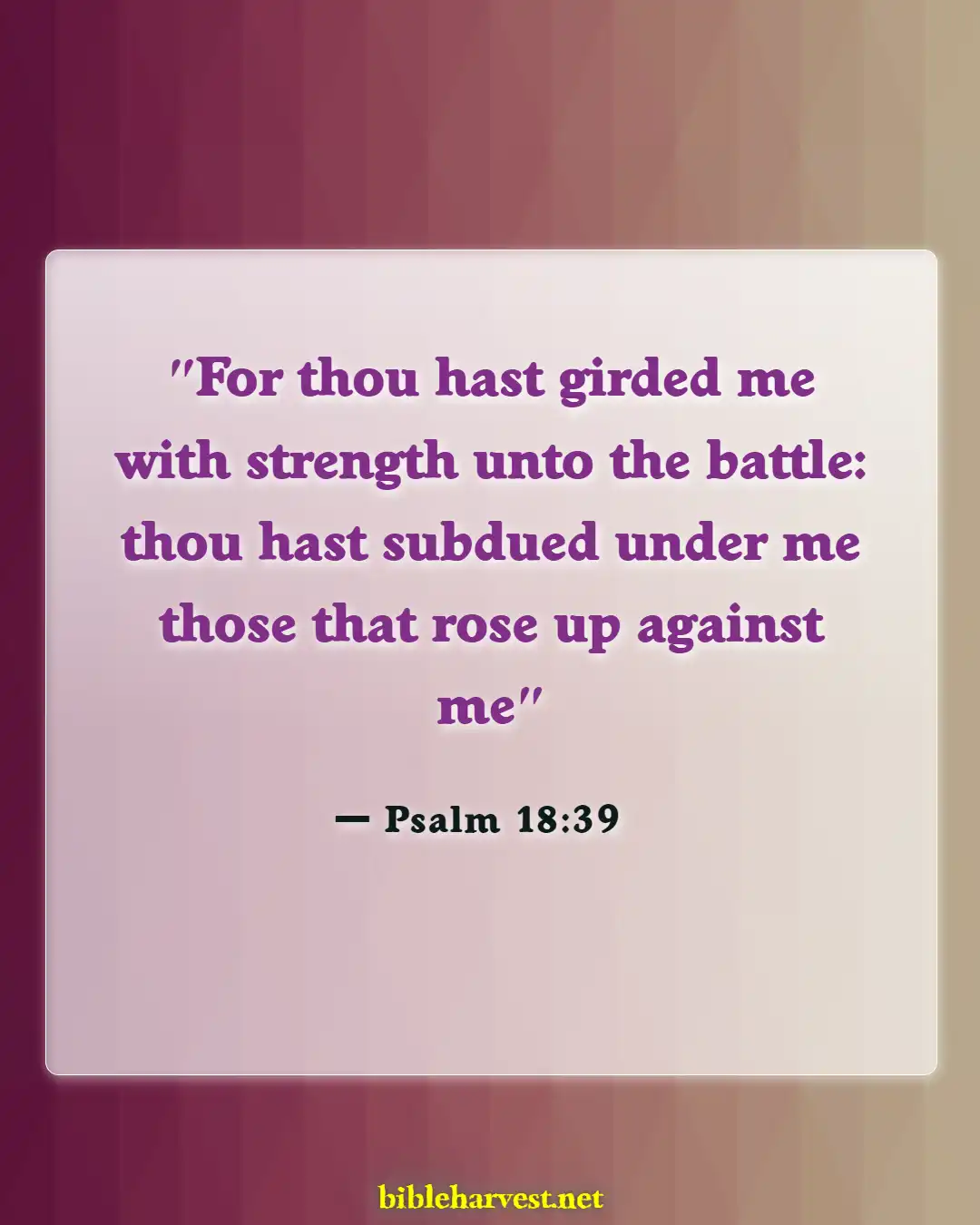 Bible Verses About God Will Fight For You (Psalm 18:39)