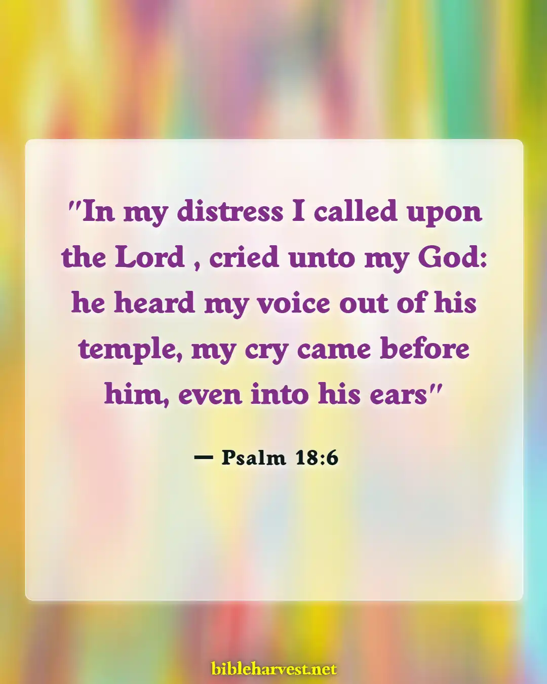 Bible Verses About Calling Out To God (Psalm 18:6)