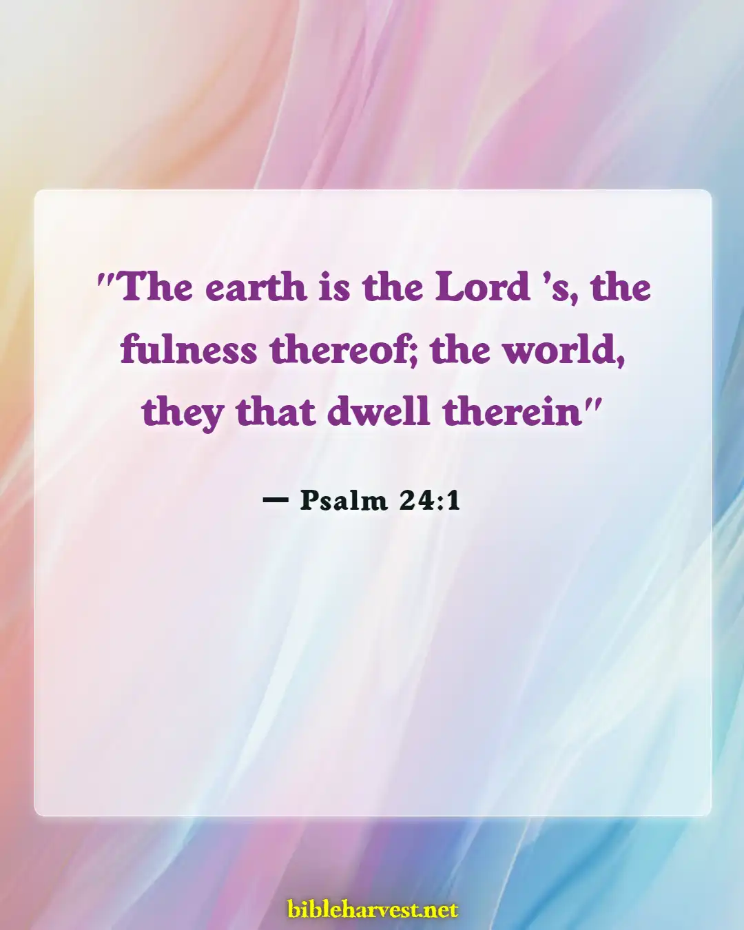 Bible Verses About God's Beautiful Creation (Psalm 24:1)