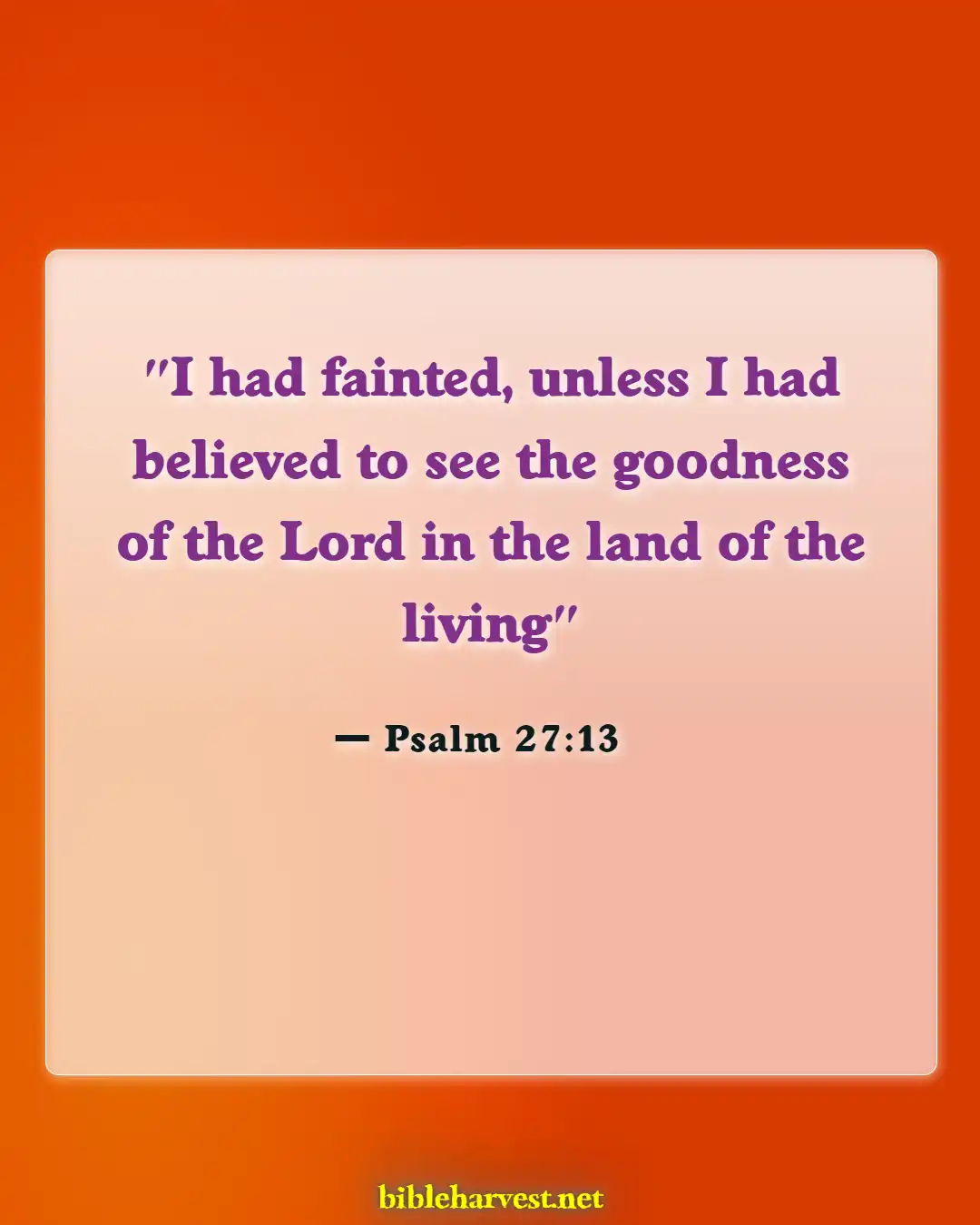 Bible Verses About Waiting For Someone You Love (Psalm 27:13)