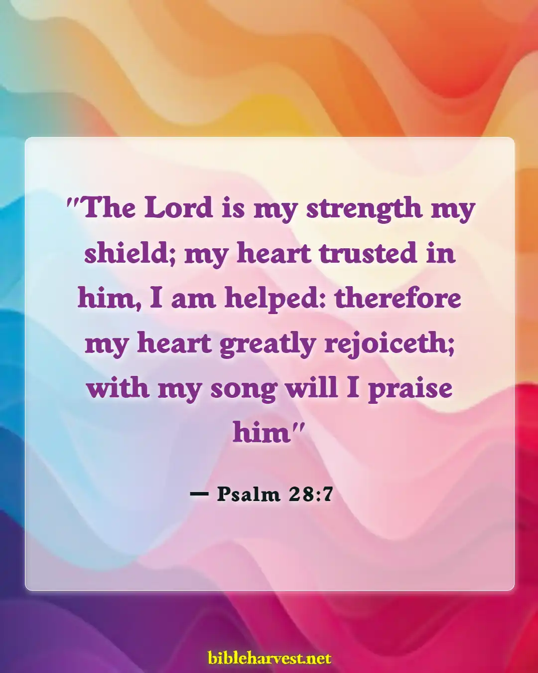 Bible Verses About Joy (Psalm 28:7)