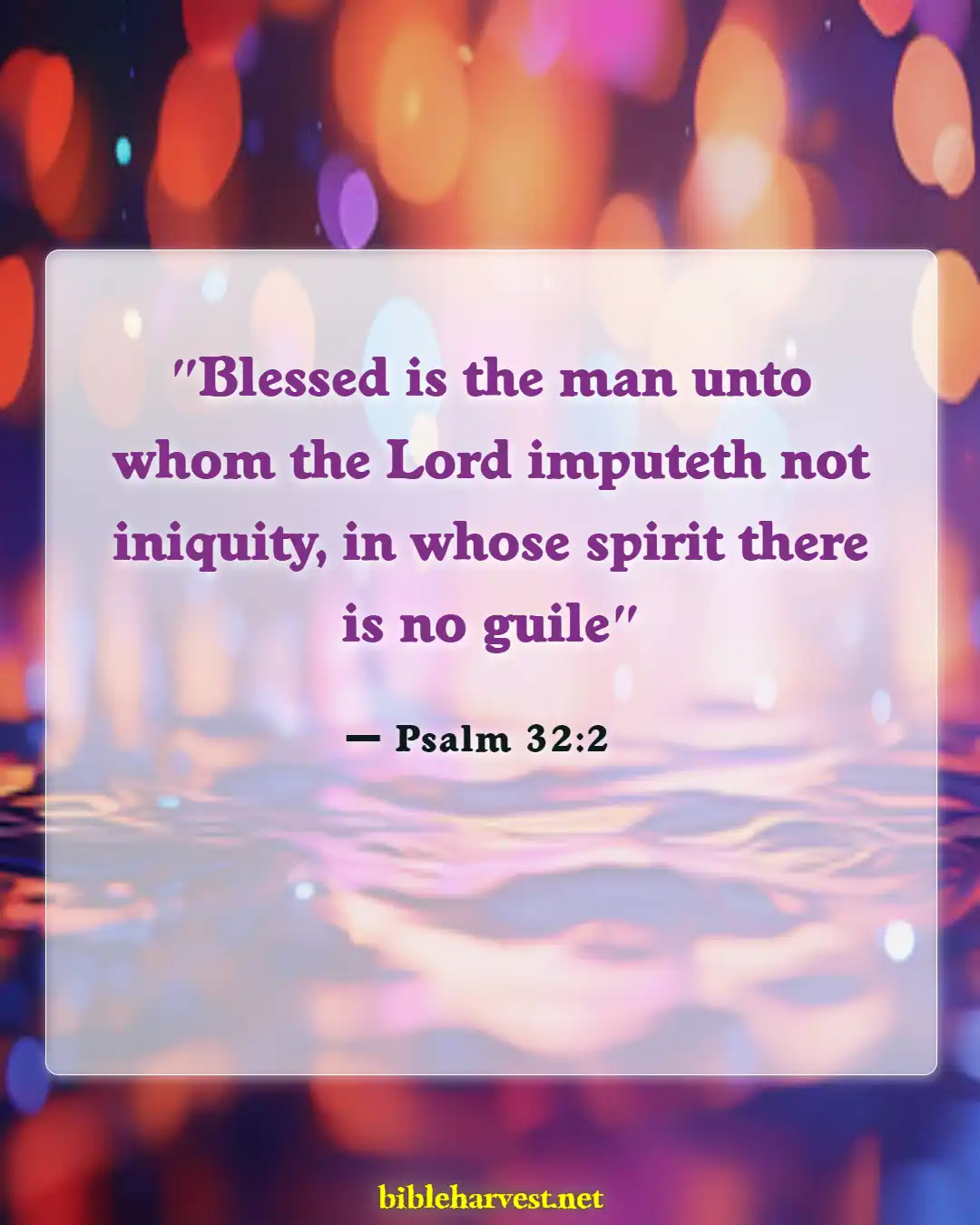 Bible Verses About Consequences Of Dishonesty (Psalm 32:2)