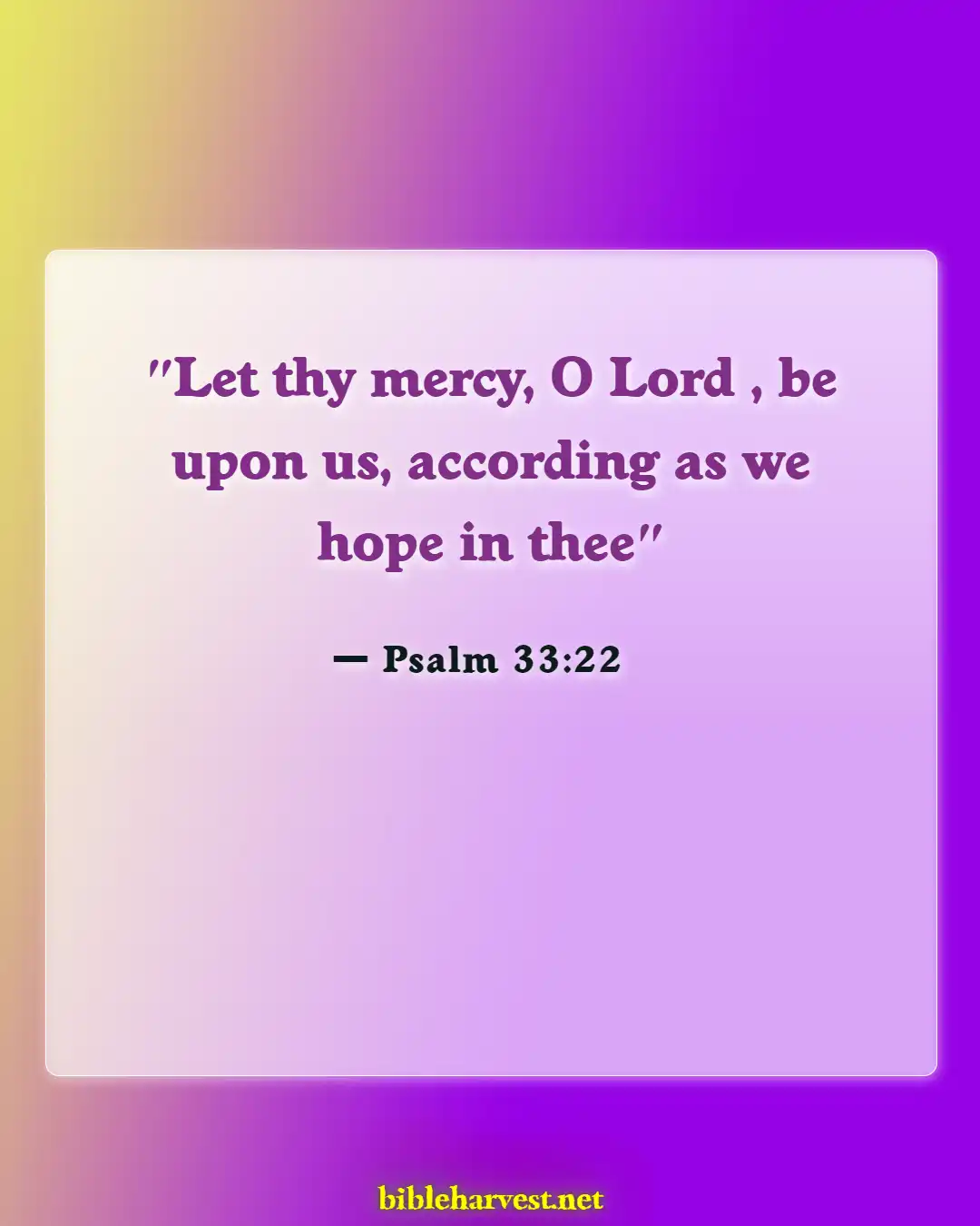 Bible Verses About Hope (Psalm 33:22)