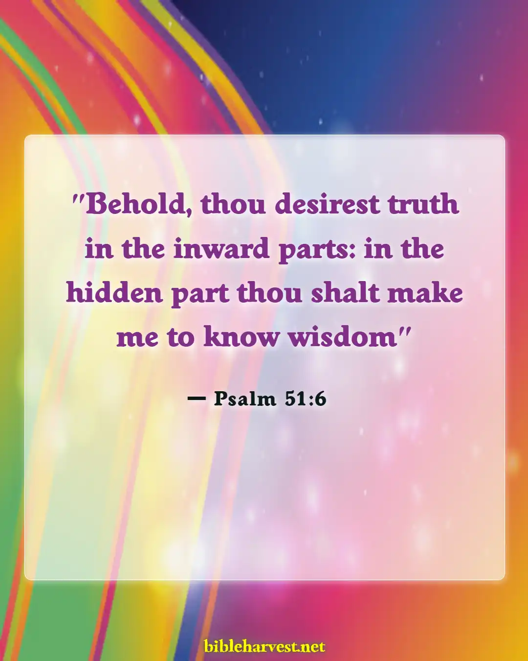 Bible Verses About Honesty (Psalm 51:6)