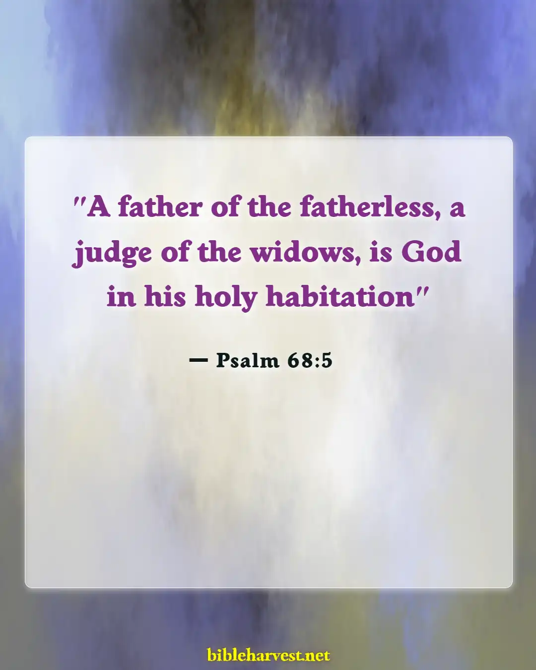 Bible Verses About God Will Take Care Of Yous (Psalm 68:5)