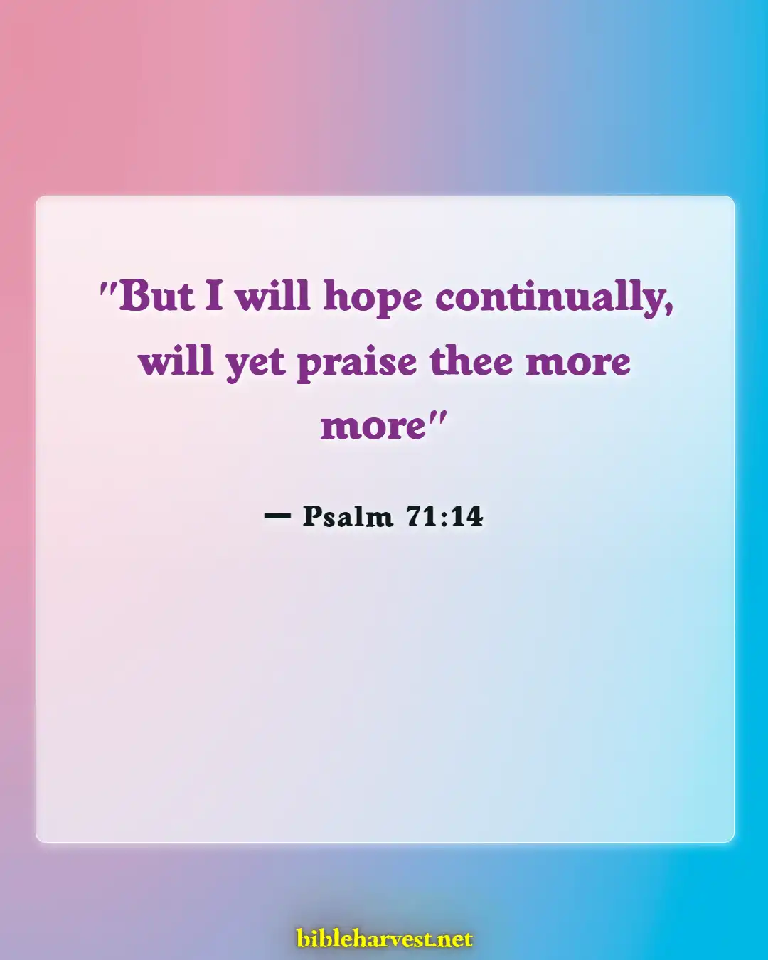 Bible Verses About Praising God During Trials (Psalm 71:14)