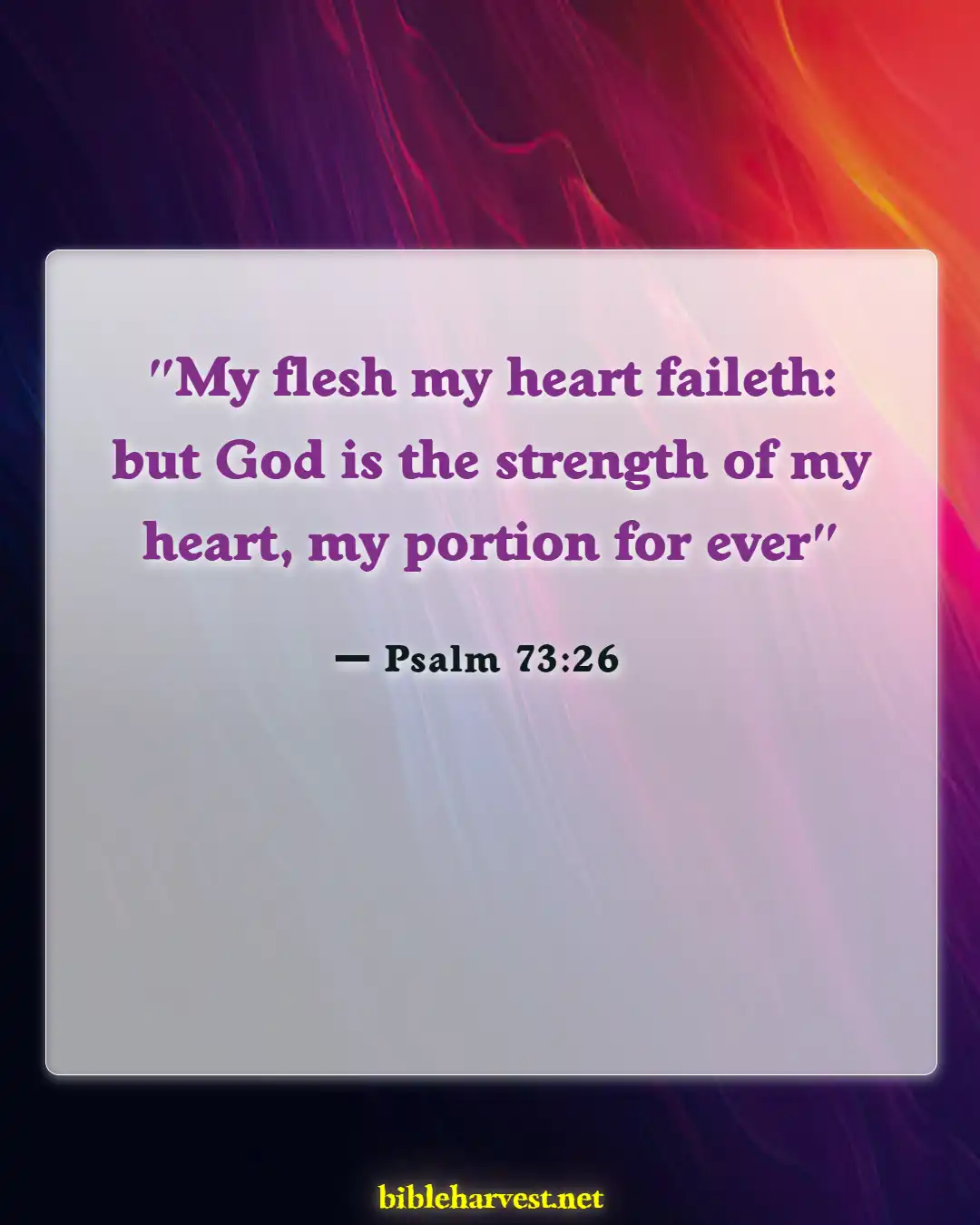 Bible Verses About Broken Hearted (Psalm 73:26)