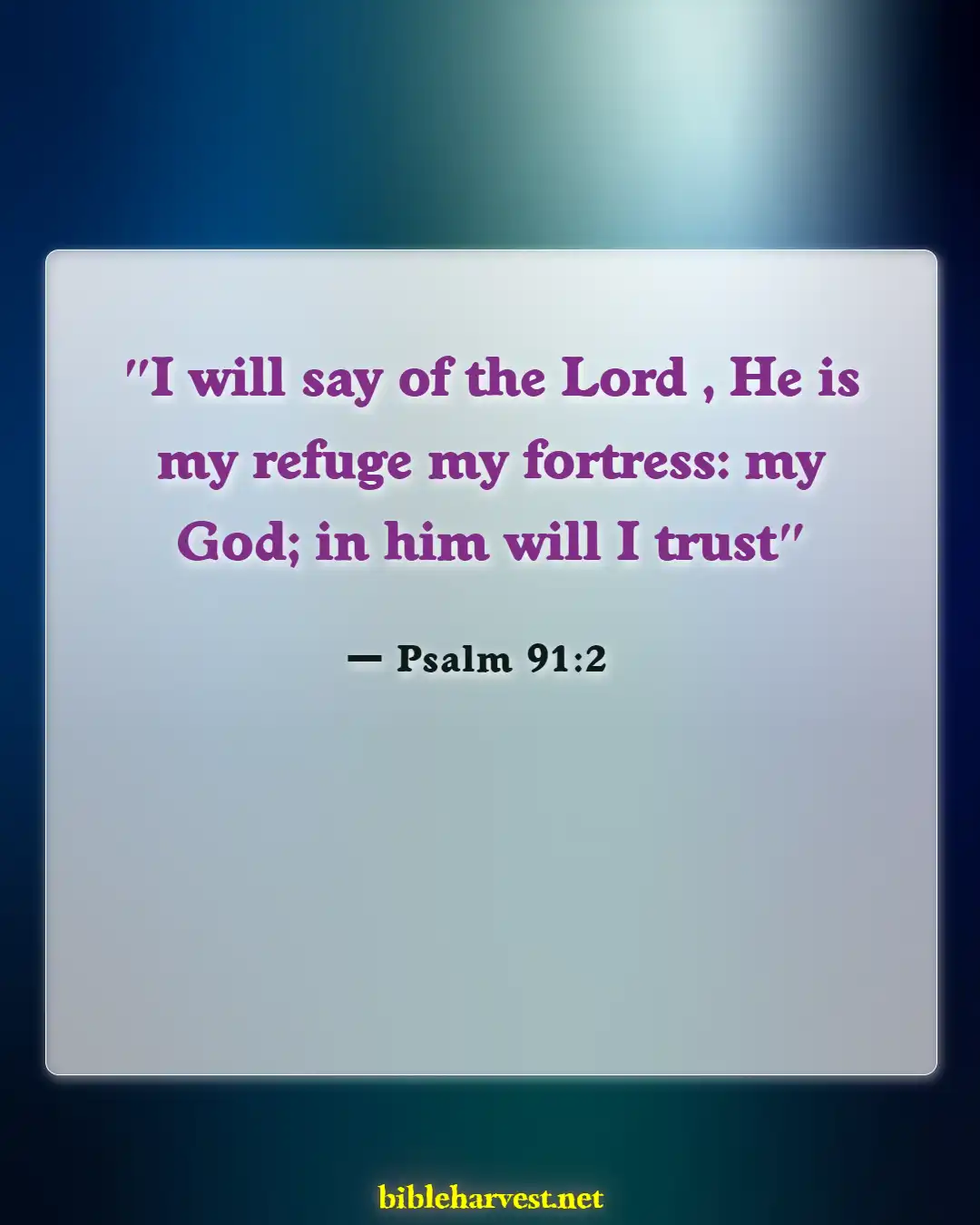 Bible Verses About Most Powerful Psalms Against Enemies (Psalm 91:2)