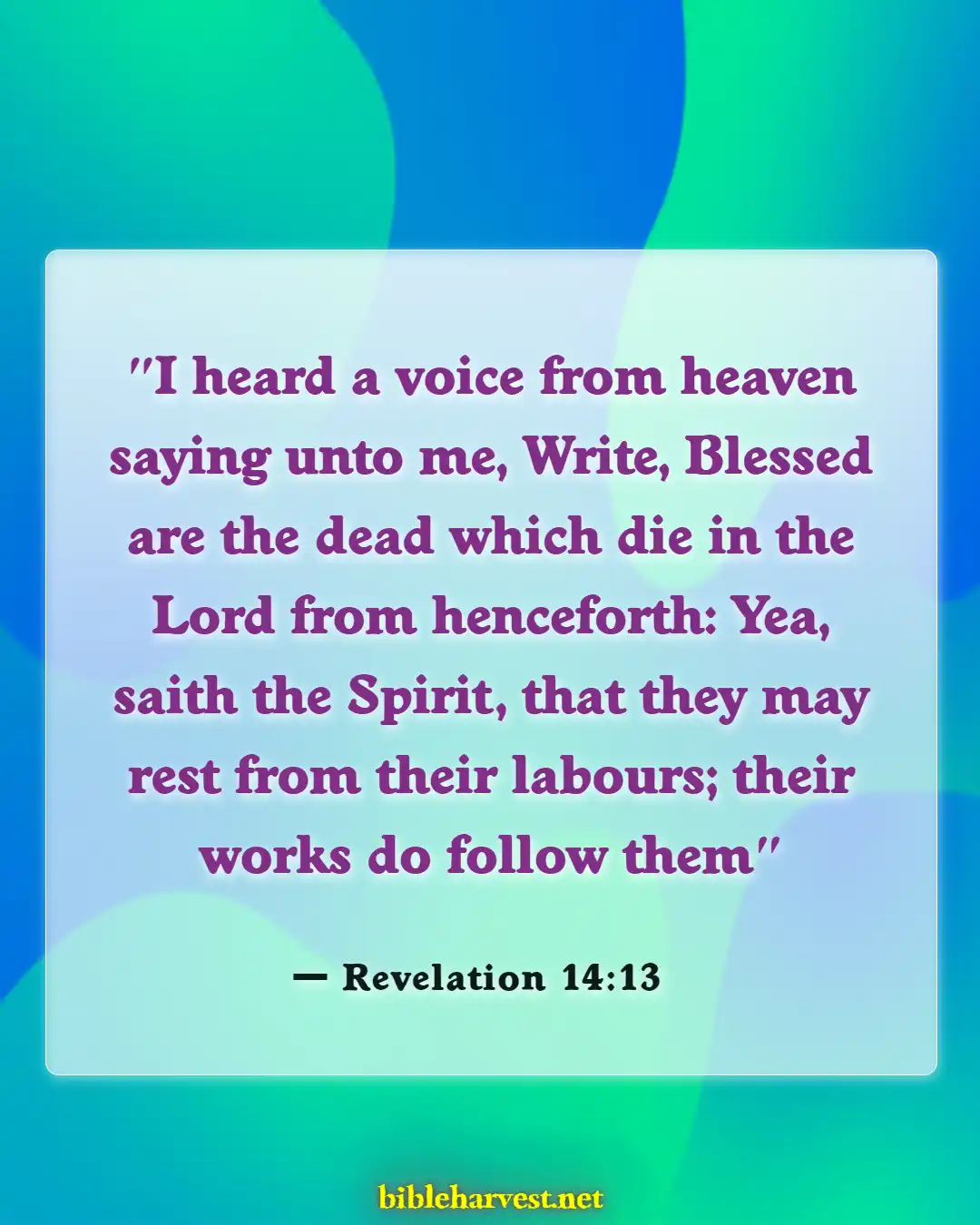 Bible Verses About Going To Heaven (Revelation 14:13)