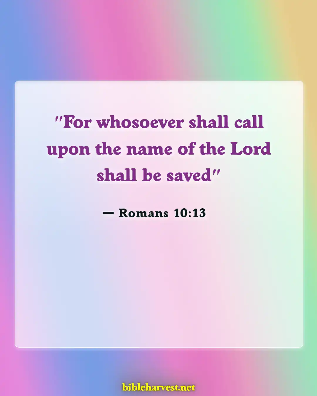 Bible Verses About Calling Out To God (Romans 10:13)