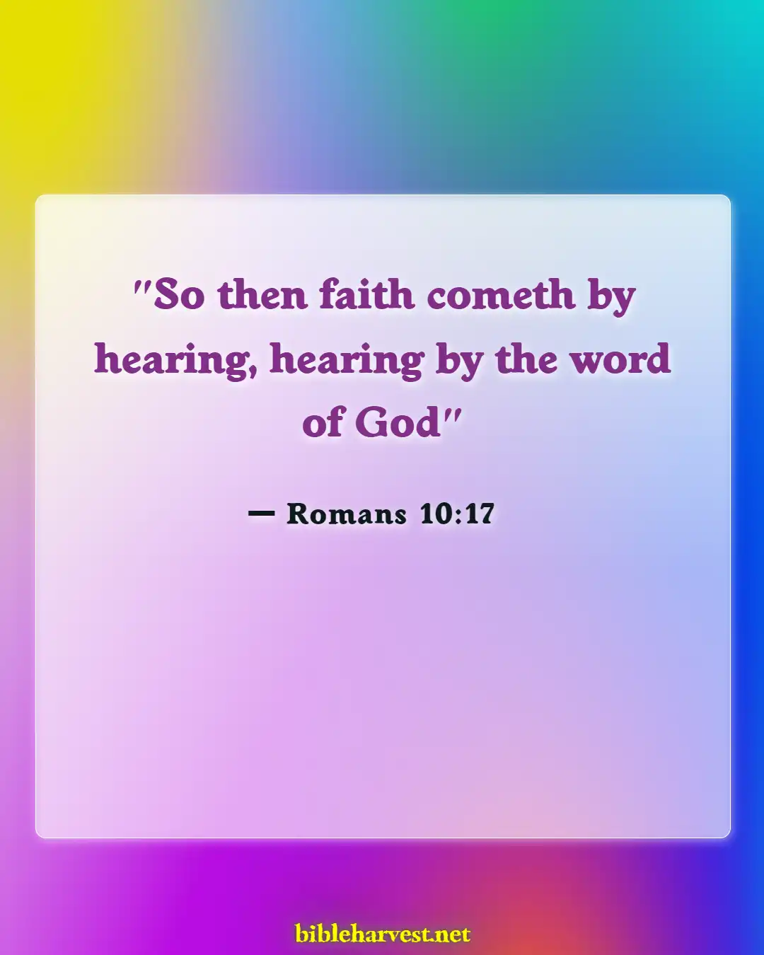 Bible Verses About Importantss (Romans 10:17)