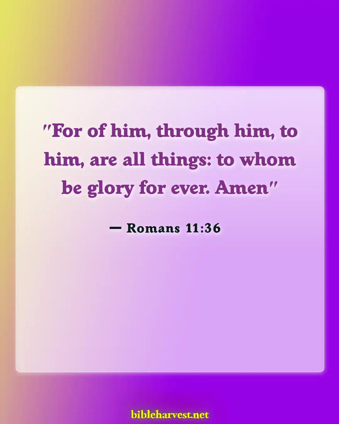 Bible Verses About God's Beautiful Creation (Romans 11:36)