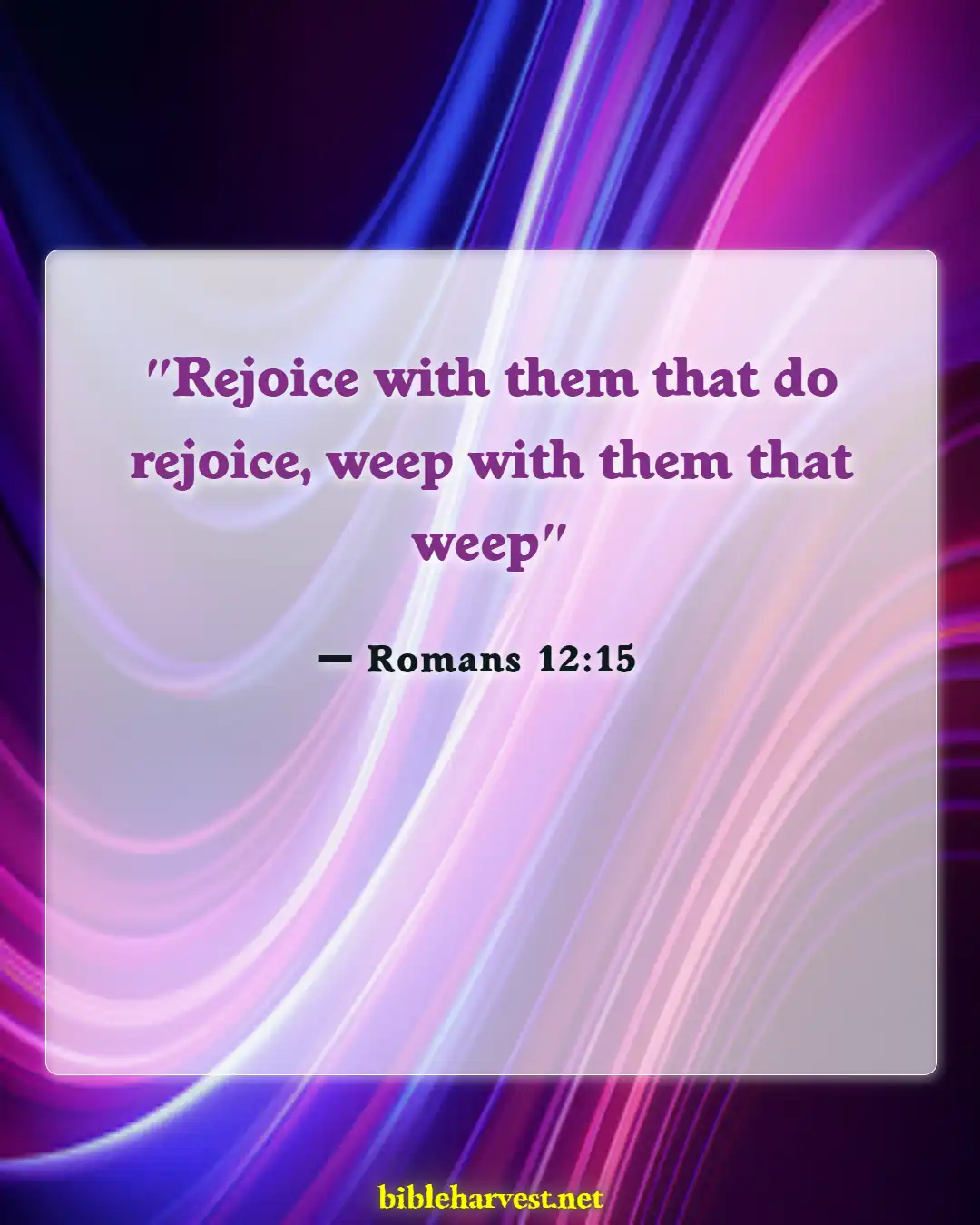 Bible Verses About Accomplishments (Romans 12:15)