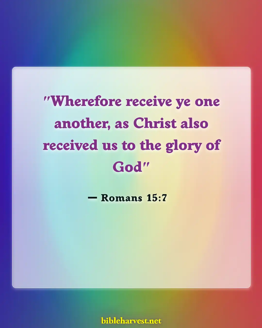 Bible Verses About Acceptance (Romans 15:7)