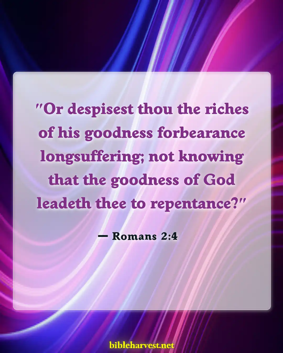 Bible Verses About Making Fun Of God (Romans 2:4)