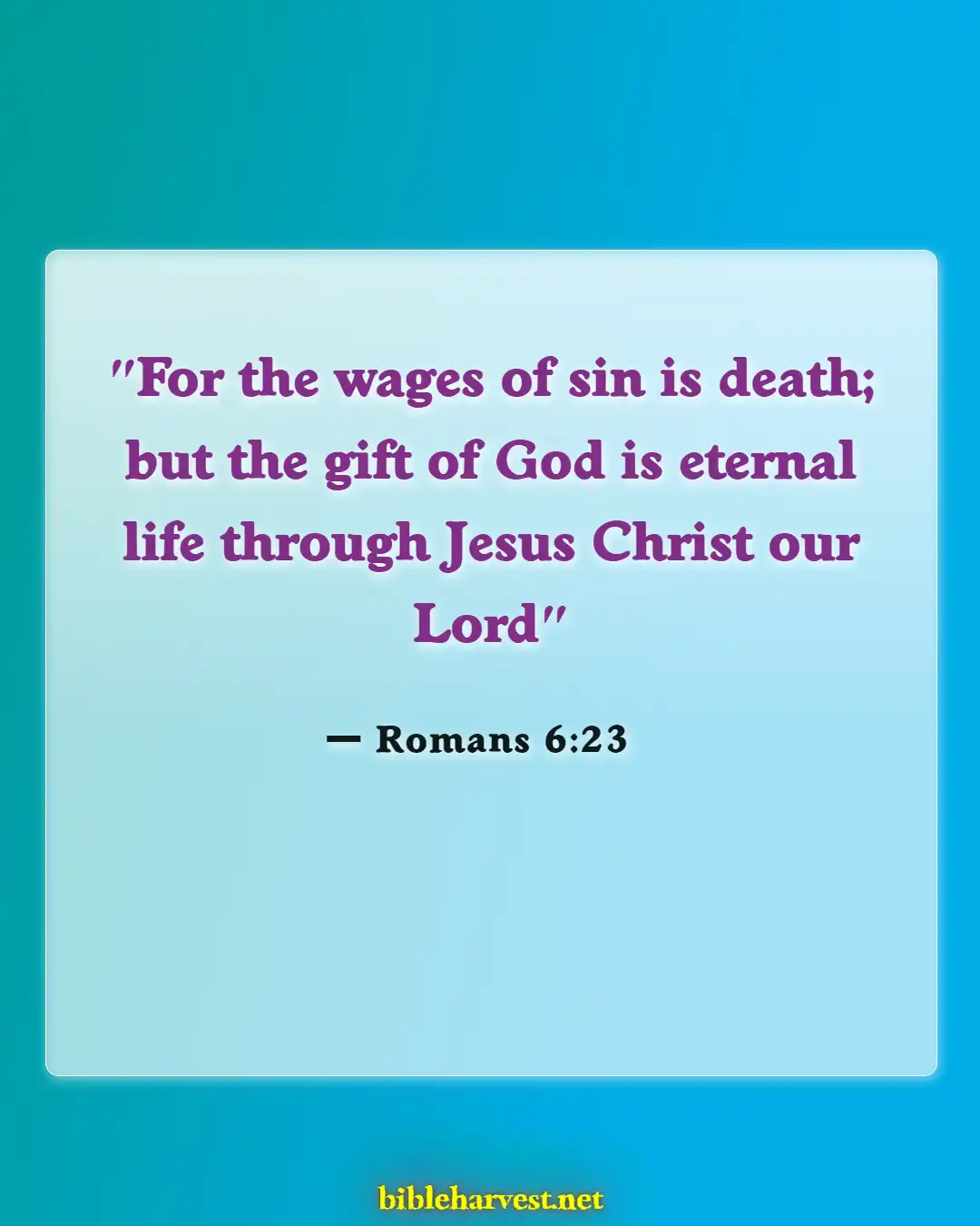 Bible Verses About For Eternal Life (Romans 6:23)