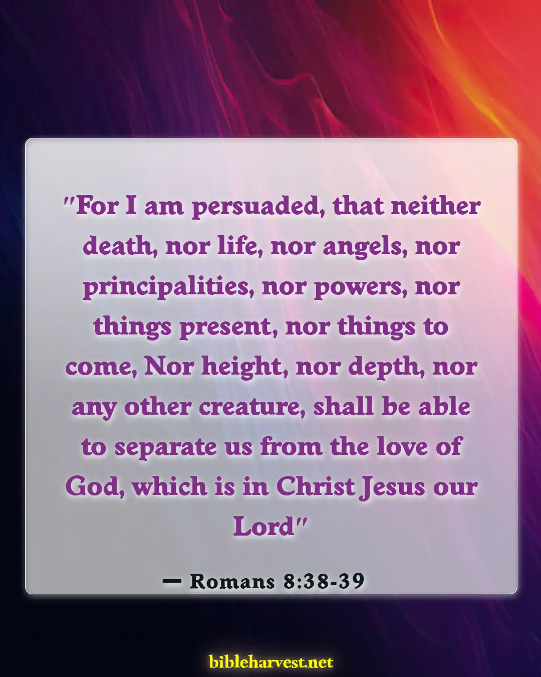 Bible Verses About Anxiety (Romans 8:38-39)