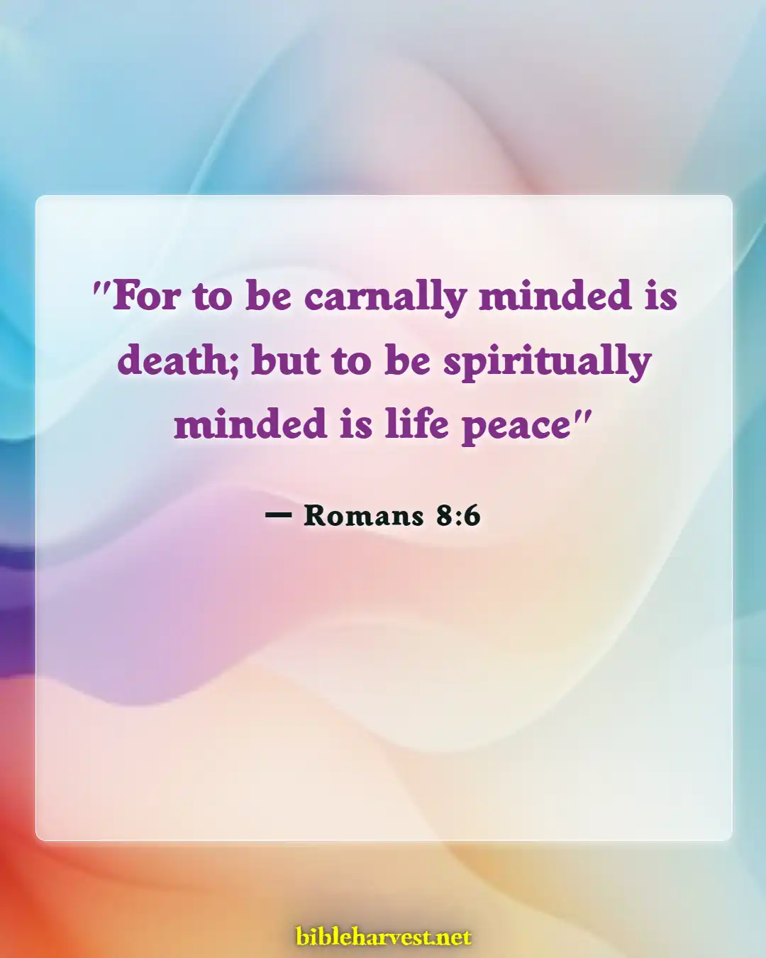 Bible Verses About Renewing Your Mind (Romans 8:6)