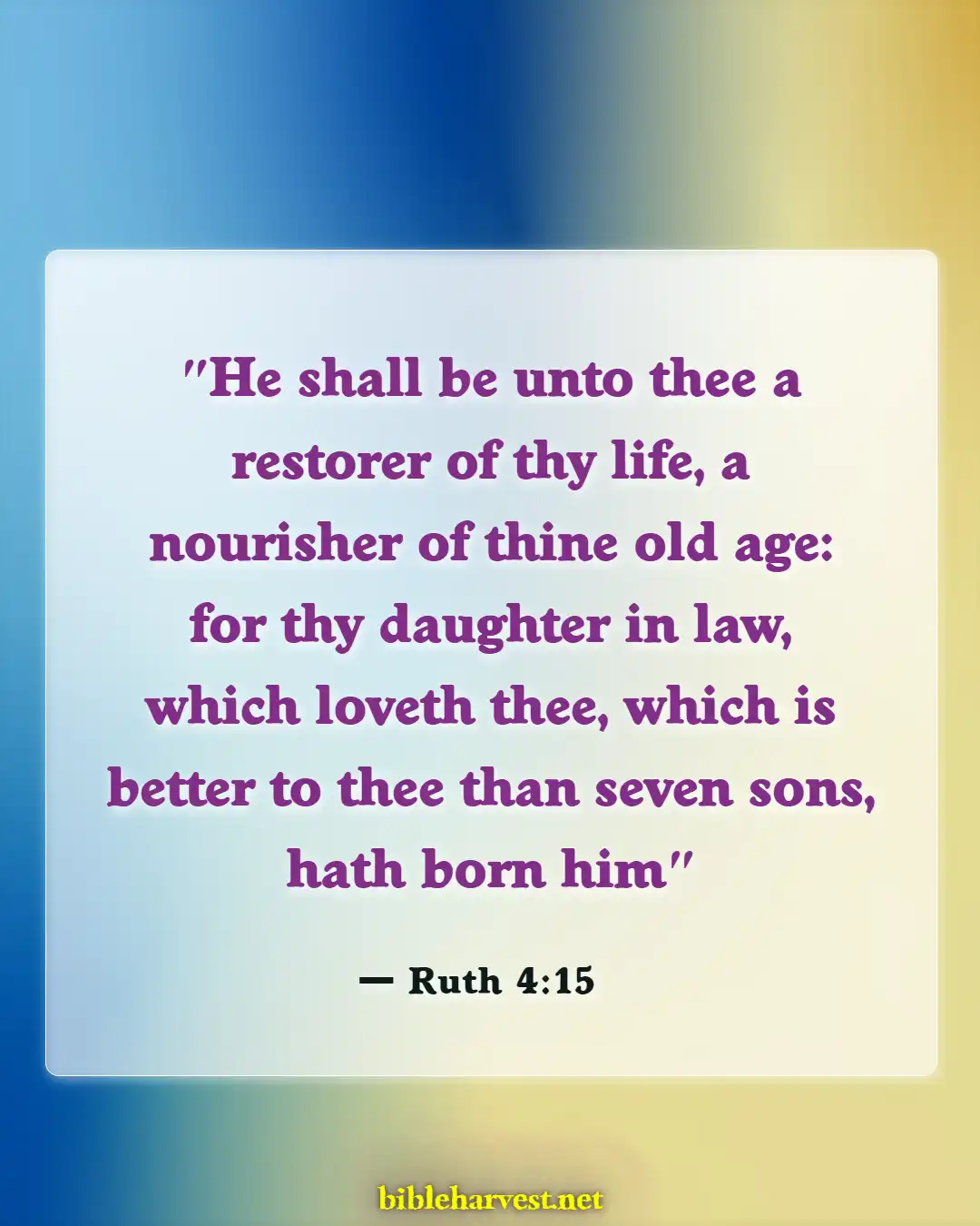 Bible Verses About Taking Care Of Your Elderly Parents (Ruth 4:15)