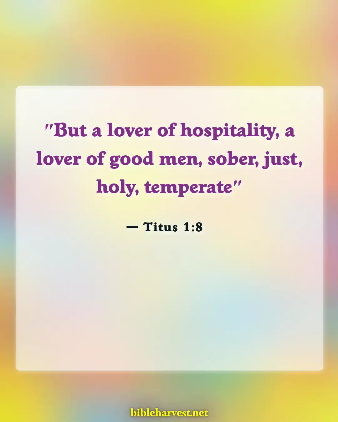 Bible Verses About Welcoming Visitors In Church (Titus 1:8)