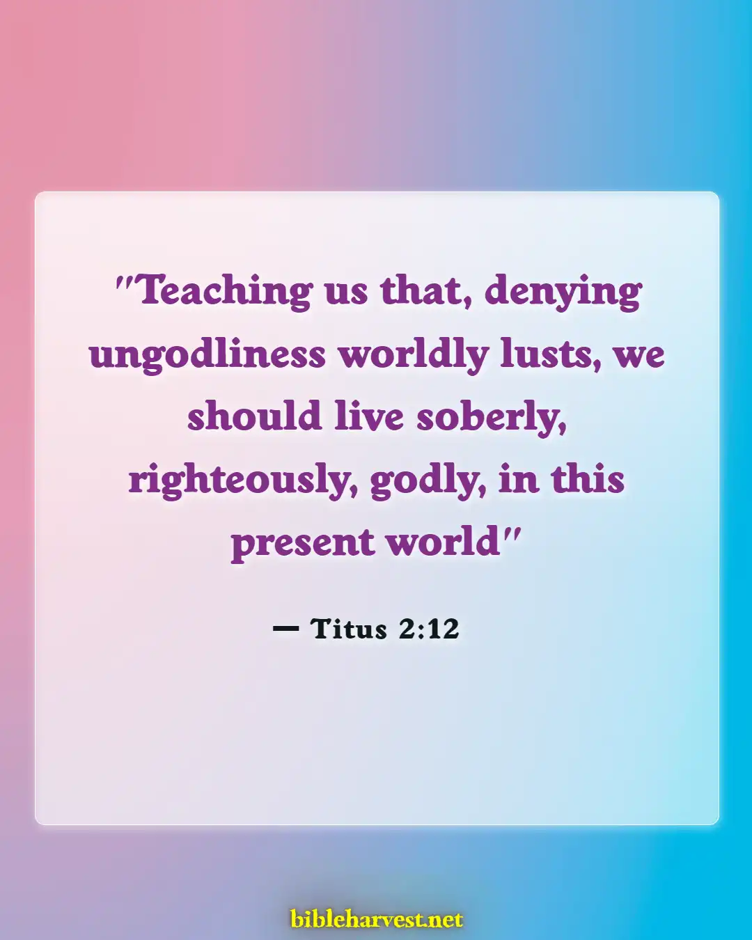 Bible Verses About Righteousness (Titus 2:12)