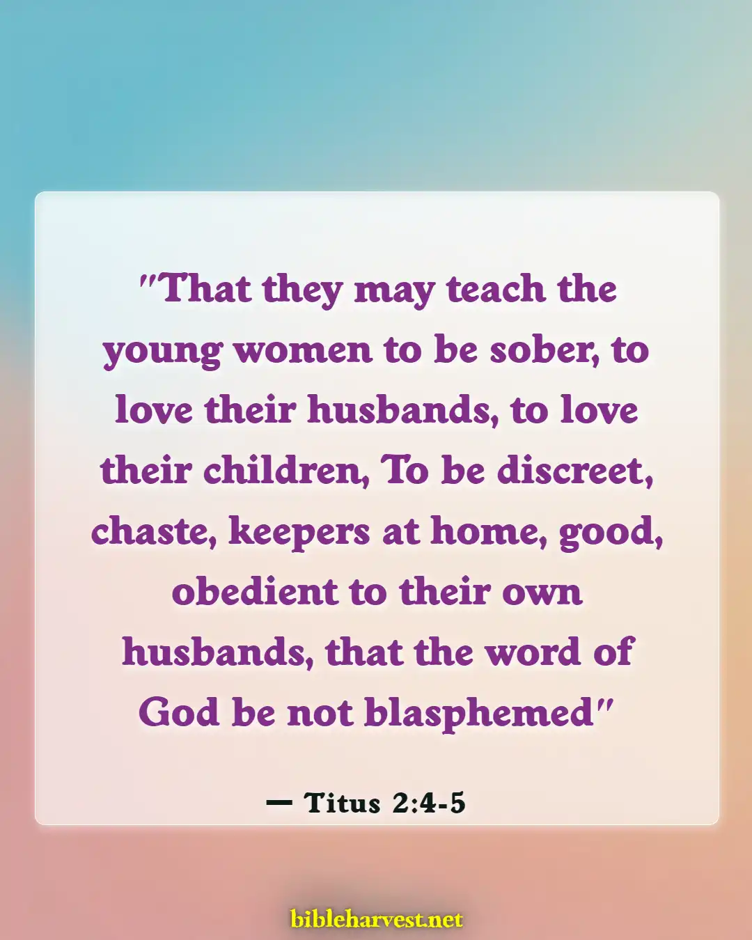 Bible Verses About A Good Wife (Titus 2:4-5)