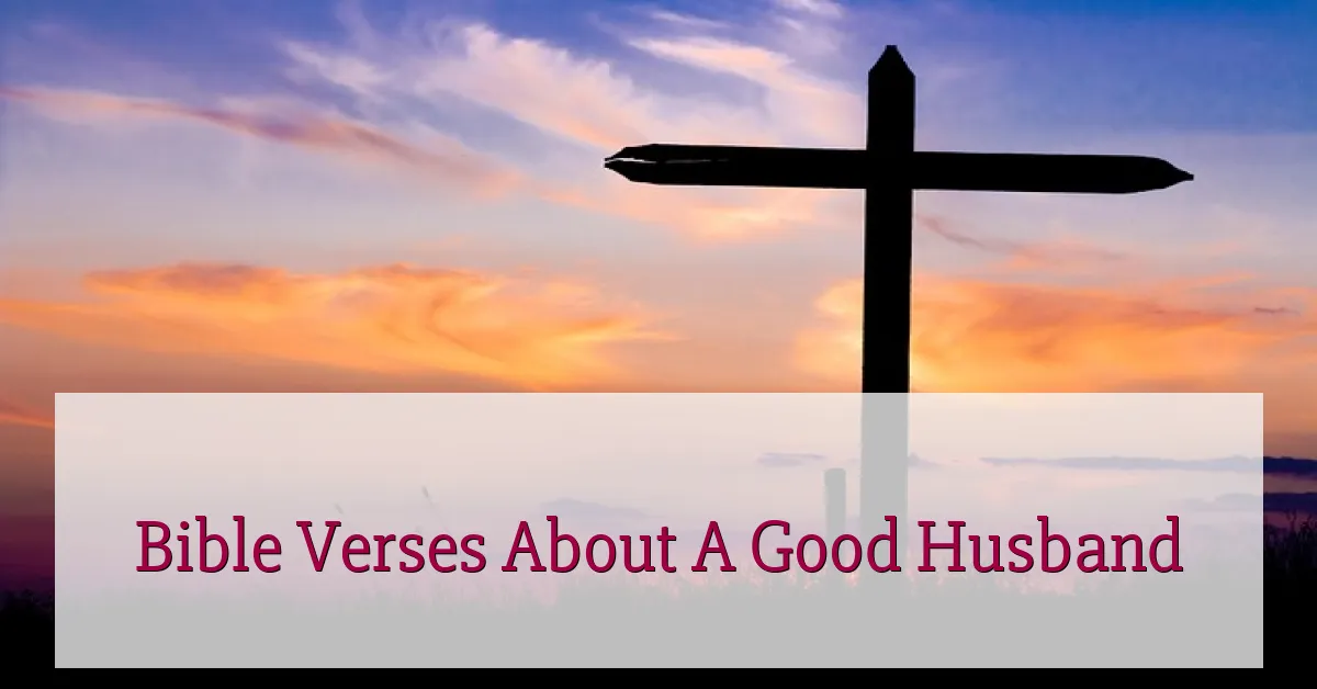 Bible Verses About A Good Husband
