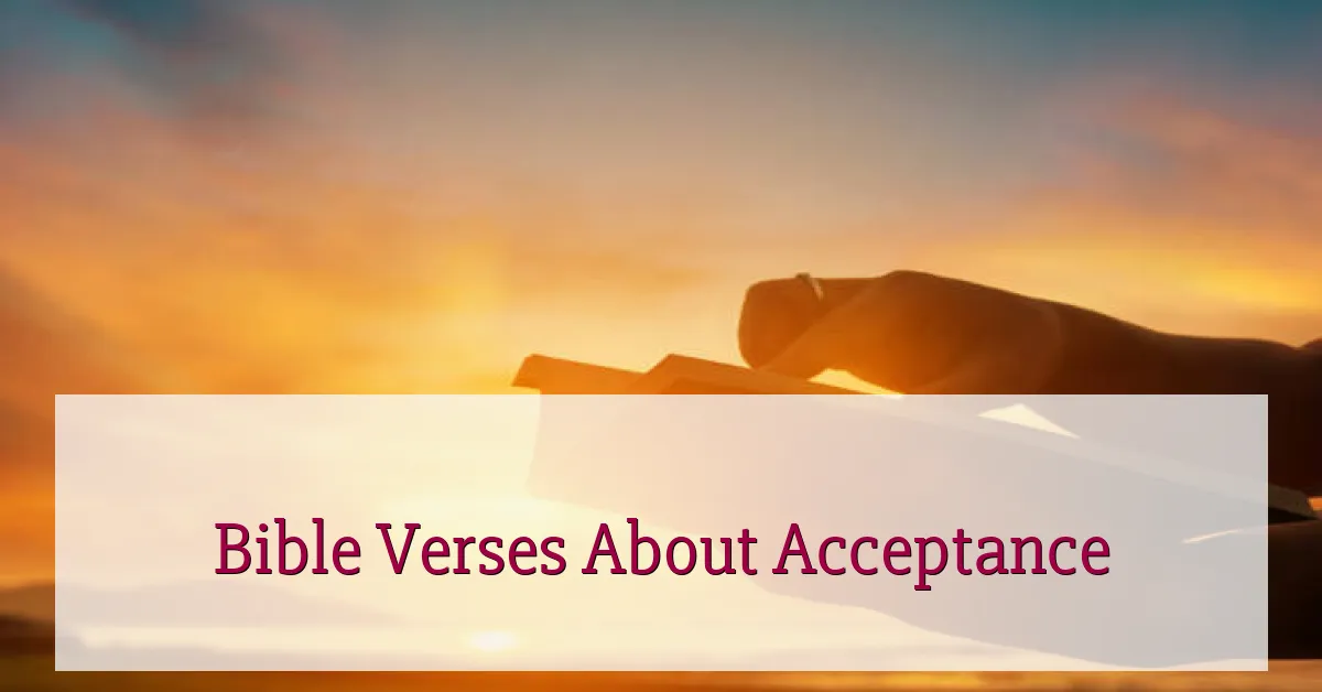 Bible Verses About Acceptance