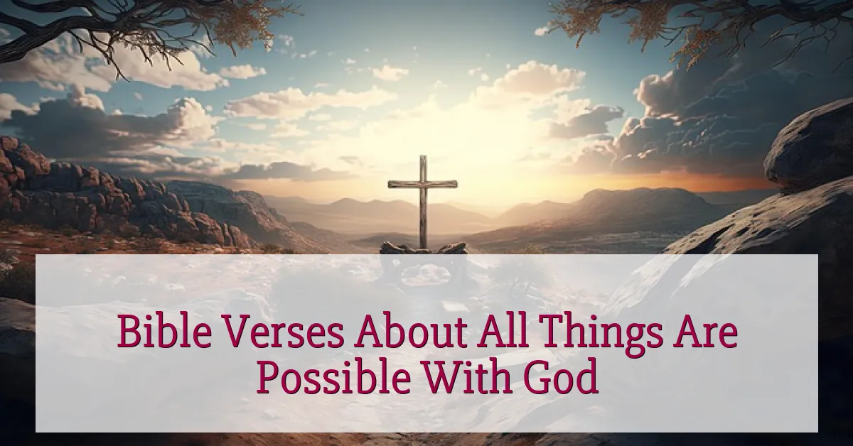 Bible Verses About All Things Are Possible With God