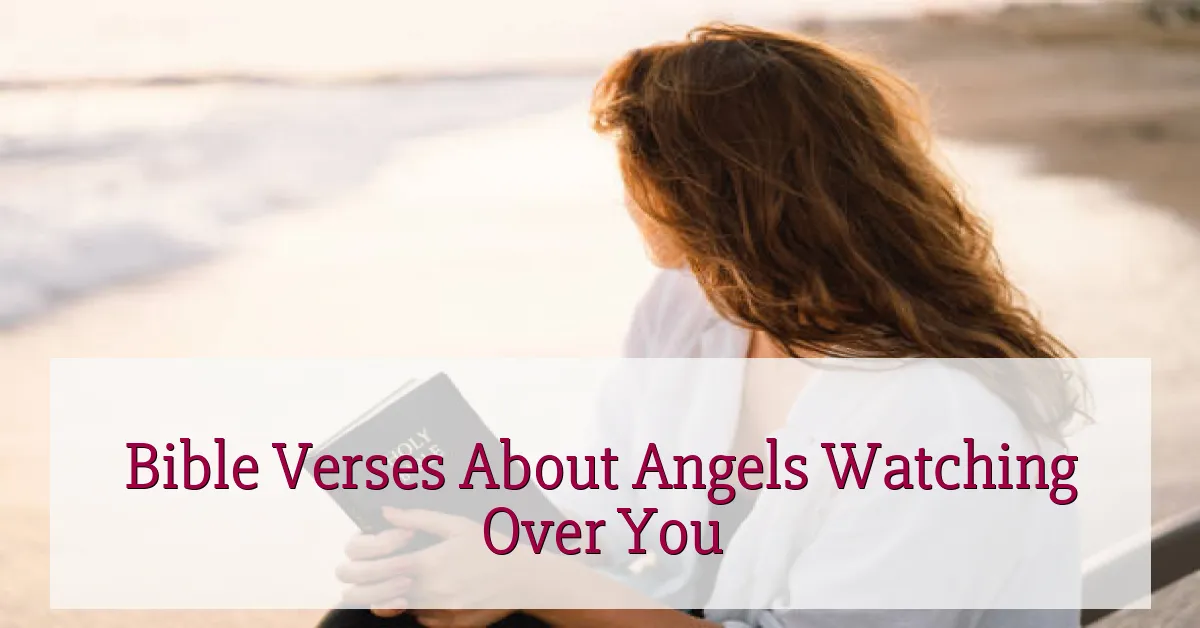 Bible Verses About Angels Watching Over You