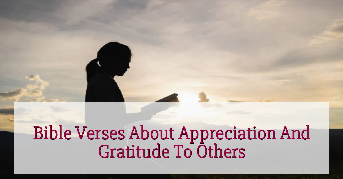 Bible Verses About Appreciation And Gratitude To Others