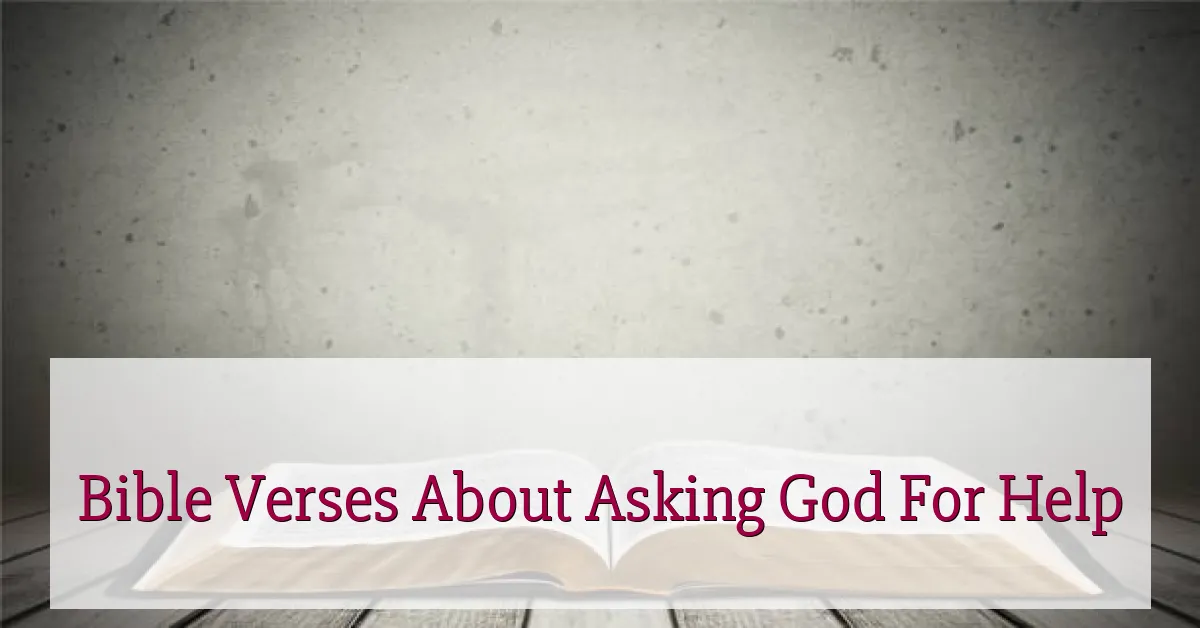 Bible Verses About Asking God For Help
